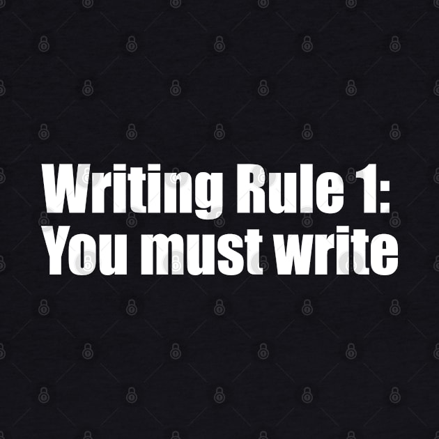 Writing Rule 1: You must write by EpicEndeavours